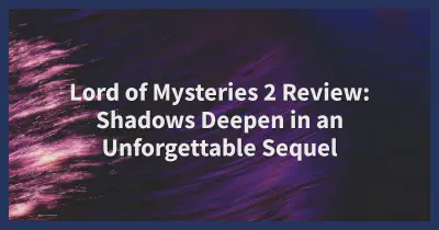 Cover for Lord of Mysteries 2 Review 2025: Darker Secrets, Deeper Characters, Bold Twists