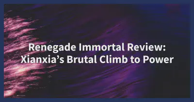Cover for Renegade Immortal Review 2025: Brutal Xianxia Power Struggles and Cultivation Guide