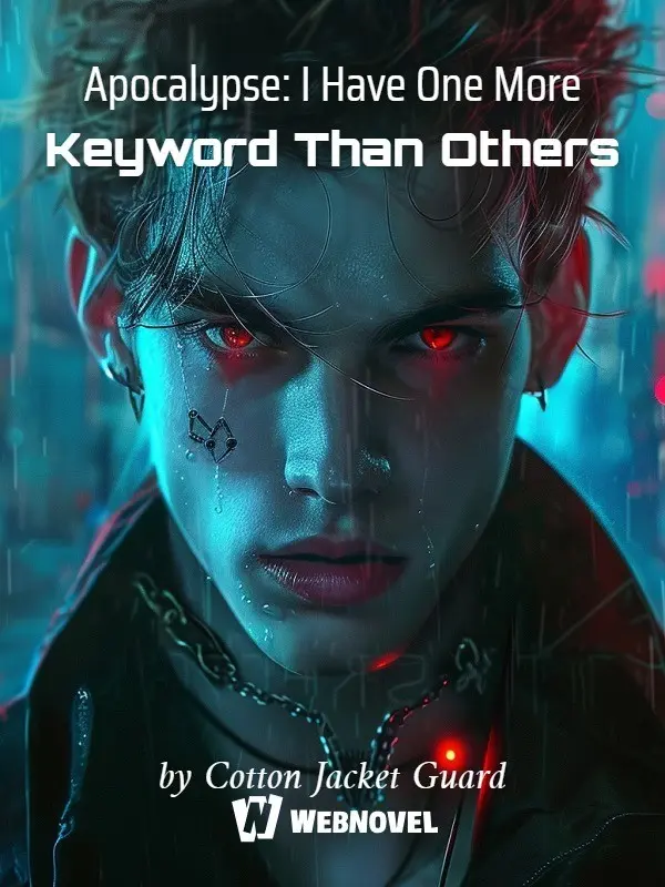Novel cover for Apocalypse I Have One More Keyword Than Others