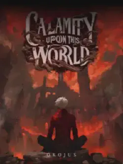 Novel cover for Calamity Upon This World