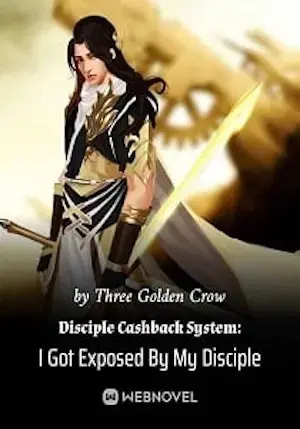 Novel cover for Disciple Cashback System I Got Exposed by My Disciple