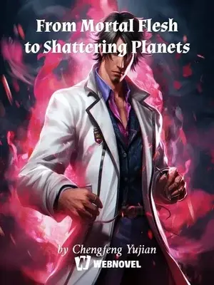 Novel cover for From Mortal Flesh to Shattering Planets