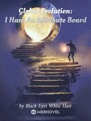 Novel cover for Global Evolution I Have an Attribute Board
