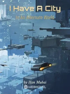 Novel cover for I Have a City in an Alternate World