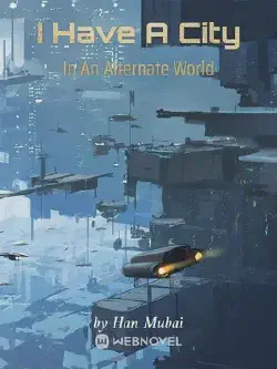 Novel cover for I Have a City in an Alternate World