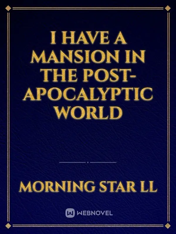 Novel cover for I Have a Mansion in the Post Apocalyptic World