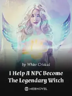 Novel cover for I Help a NPC Become the Legendary Witch