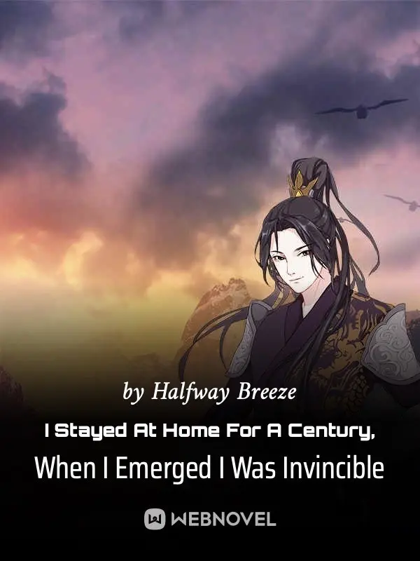 Novel cover for I Stayed at Home for a Century When I Emerged I Was Invincible
