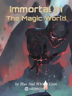 Novel cover for Immortal in the Magic World