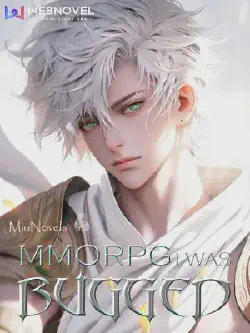 Novel cover for MMORPG I Was BUGGED