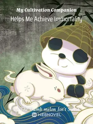 Novel cover for My Cultivation Companion Helps Me Achieve Immortality