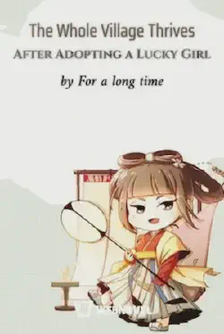 Novel cover for The Whole Village Thrives After Adopting a Lucky Girl