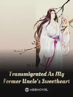 Novel cover for Transmigrated as My Former Uncle